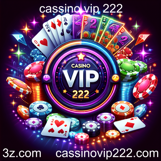 Descubra as Melhores Promoções do Cassino VIP 222